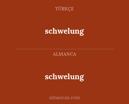 schwelung - schwelung