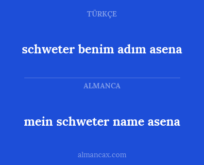 mein schweter name asena - schweter benim adım asena