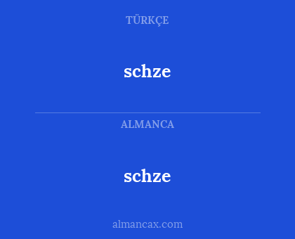 schze - schze