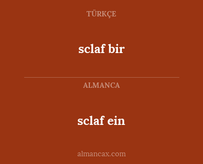 sclaf ein - sclaf bir