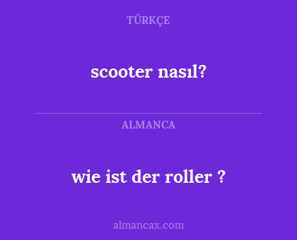 scooter nasıl? - wie ist der roller ?