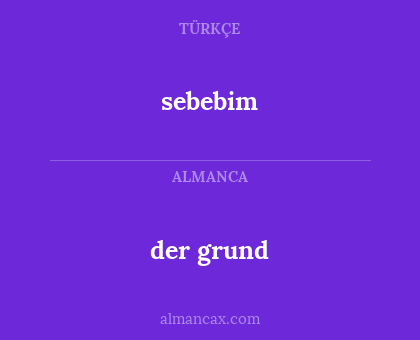 der grund - sebebim
