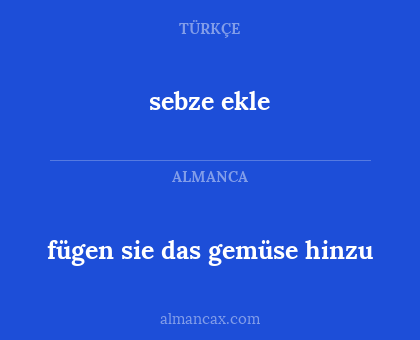 fügen sie das gemüse hinzu - sebze ekle