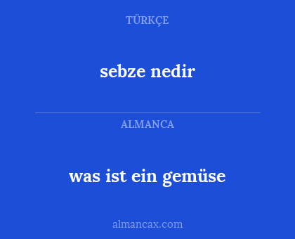 was ist ein gemüse - sebze nedir