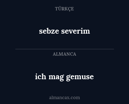 sebze severim - ich mag gemuse