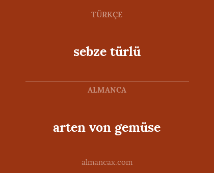 sebze türlü - arten von gemüse