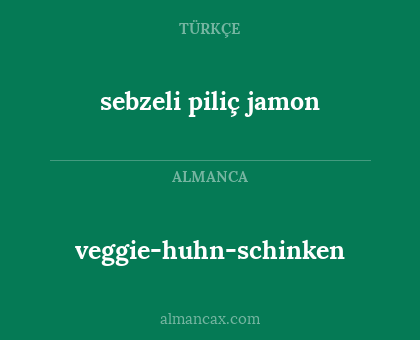 sebzeli piliç jamon - veggie-huhn-schinken