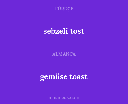 gemüse toast - sebzeli tost