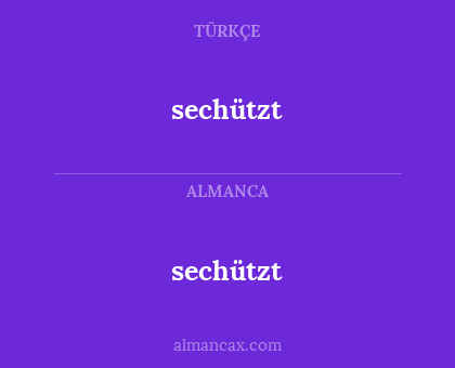 sechützt - sechützt