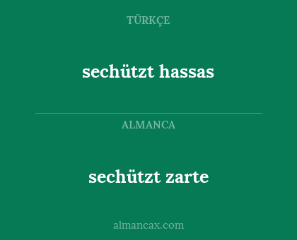 sechützt hassas - sechützt zarte