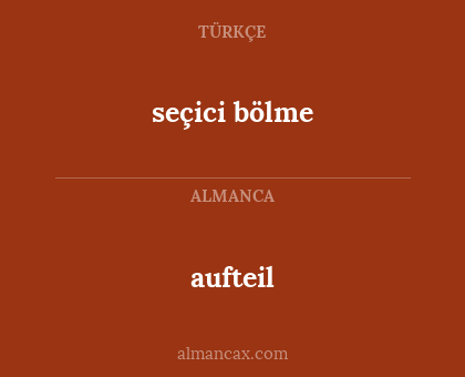 seçici bölme - aufteil