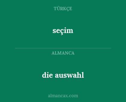 die auswahl - seçim