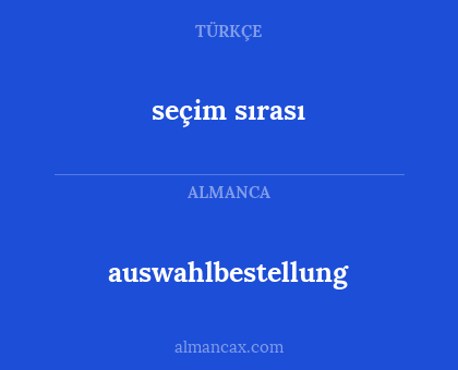 seçim sırası - auswahlbestellung