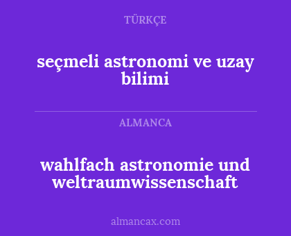 wahlfach astronomie und weltraumwissenschaft - seçmeli astronomi ve uzay bilimi