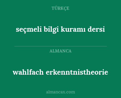 seçmeli bilgi kuramı dersi - wahlfach erkenntnistheorie