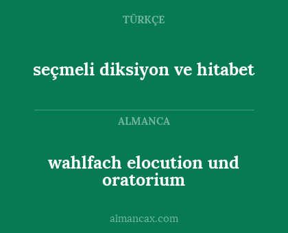 wahlfach elocution und oratorium - seçmeli diksiyon ve hitabet