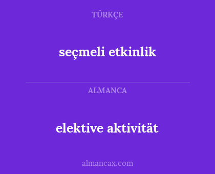 elektive aktivität - seçmeli etkinlik