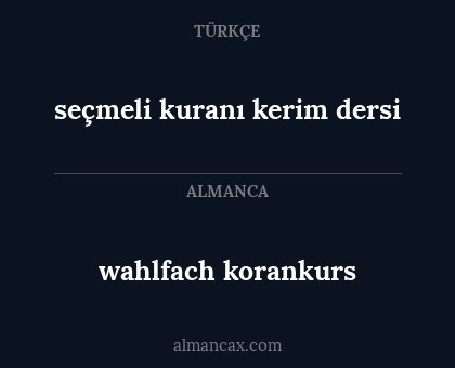 seçmeli kuranı kerim dersi - wahlfach korankurs