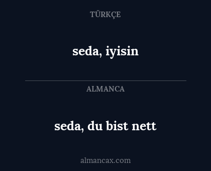 seda, iyisin - seda, du bist nett