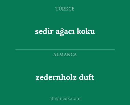 zedernholz duft - sedir ağacı koku