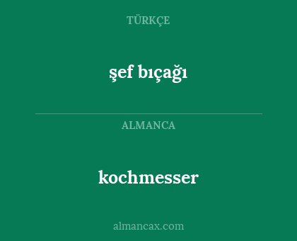 kochmesser - şef bıçağı