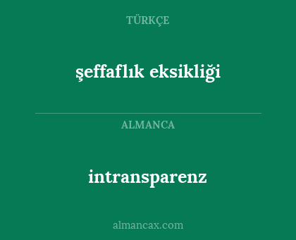 şeffaflık eksikliği - intransparenz