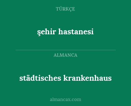 städtisches krankenhaus - şehir hastanesi