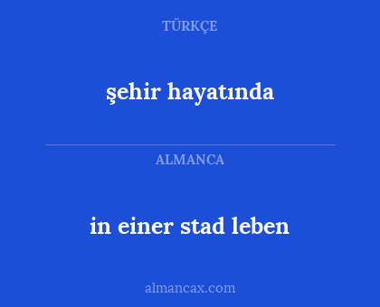 in einer stad leben - şehir hayatında