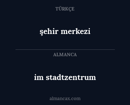 im stadtzentrum - şehir merkezi