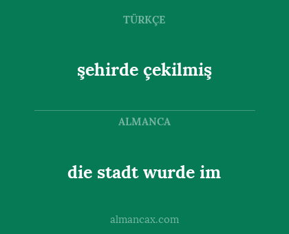 şehirde çekilmiş - die stadt wurde im