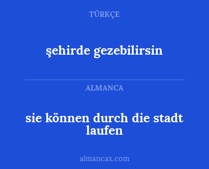 sie können durch die stadt laufen - şehirde gezebilirsin
