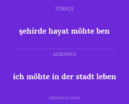 ich möhte in der stadt leben - şehirde hayat möhte ben