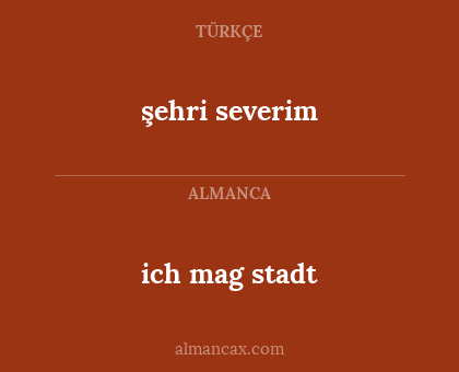 şehri severim - ich mag stadt