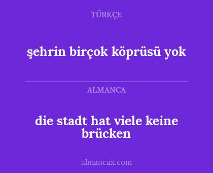 şehrin birçok köprüsü yok - die stadt hat viele keine brücken