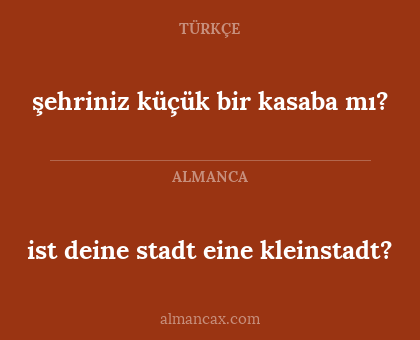 şehriniz küçük bir kasaba mı? - ist deine stadt eine kleinstadt?