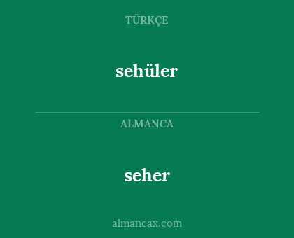 seher - sehüler