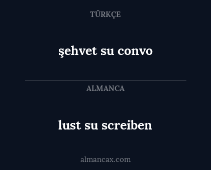 lust su screiben - şehvet su convo
