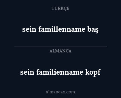 sein famillenname baş - sein familienname kopf