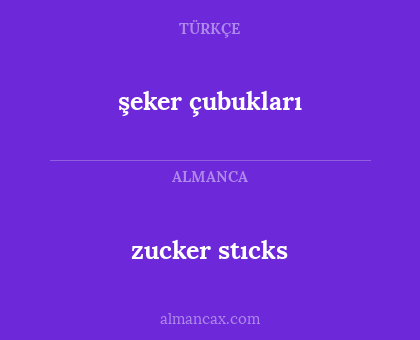 şeker çubukları - zucker stıcks