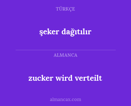 zucker wird verteilt - şeker dağıtılır