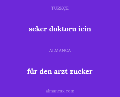 seker doktoru icin - für den arzt zucker