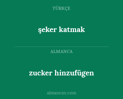 şeker katmak - zucker hinzufügen