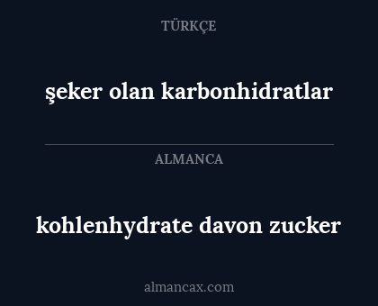 şeker olan karbonhidratlar - kohlenhydrate davon zucker