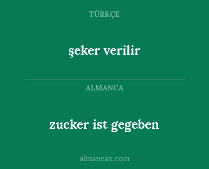 şeker verilir - zucker ist gegeben