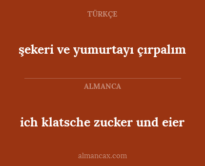 ich klatsche zucker und eier - şekeri ve yumurtayı çırpalım