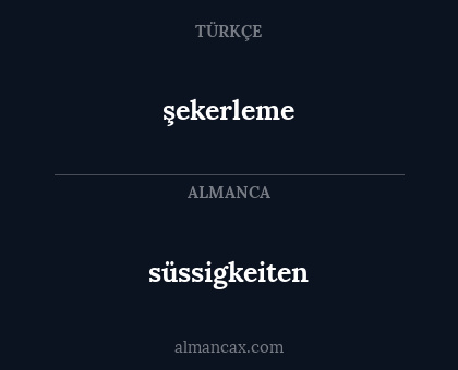 şekerleme - süssigkeiten