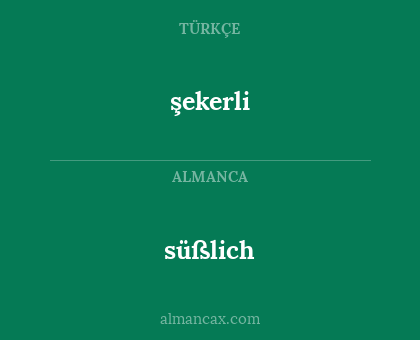 şekerli - süßlich