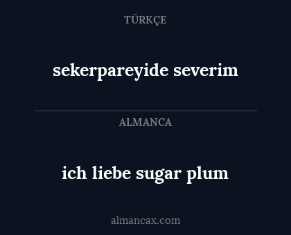 sekerpareyide severim - ich liebe sugar plum