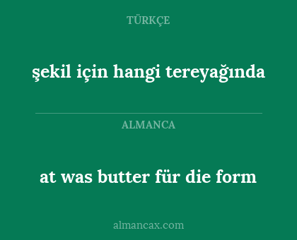şekil için hangi tereyağında - at was butter für die form