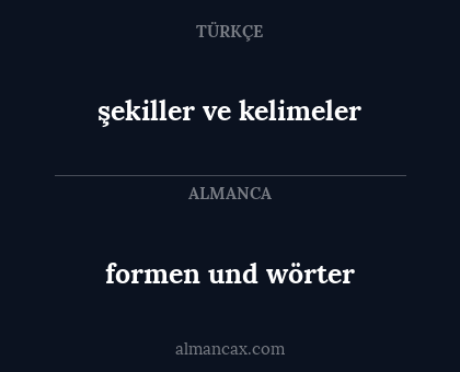 formen und wörter - şekiller ve kelimeler